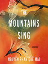 The mountains sing : a novel